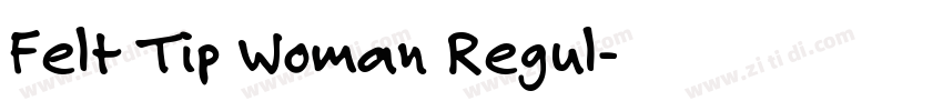 Felt Tip Woman Regul字体转换